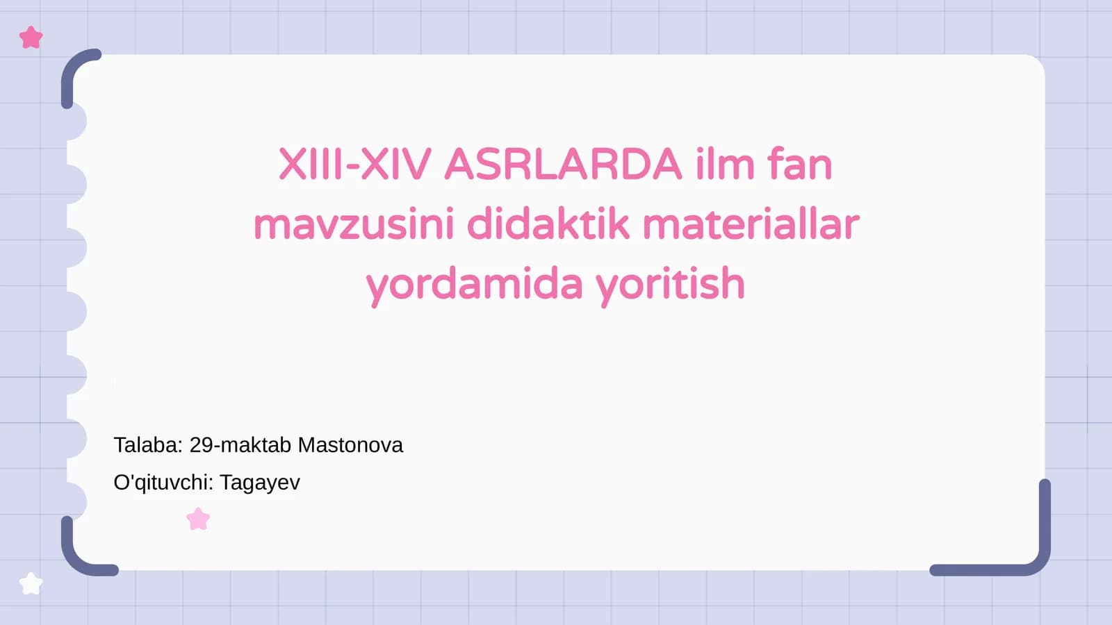 XIII-XIV ASRLARDA ilm fan mavzusini didaktik materiallar yordamida yoritish
