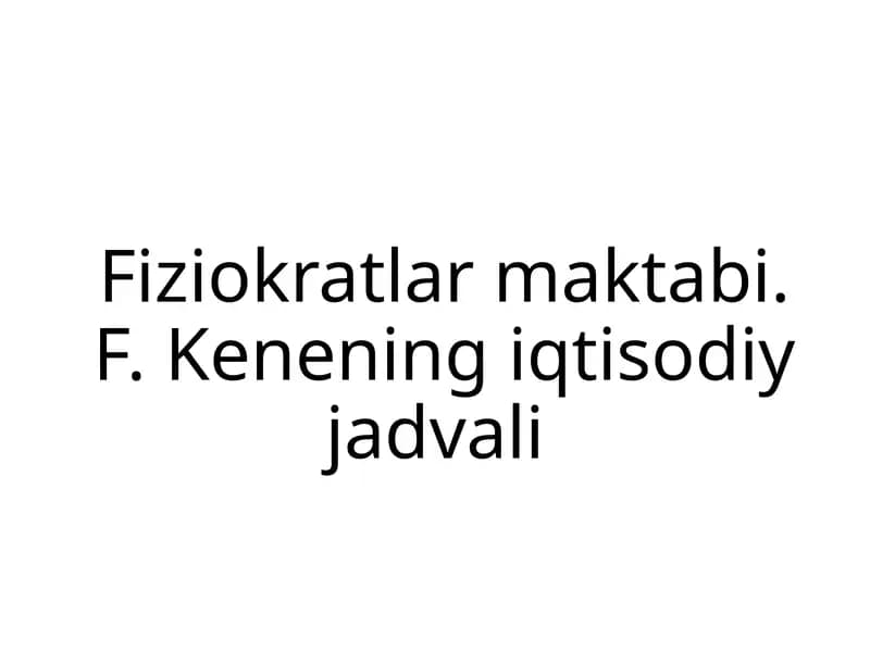 F. Kenening iqtisodiy jadvali