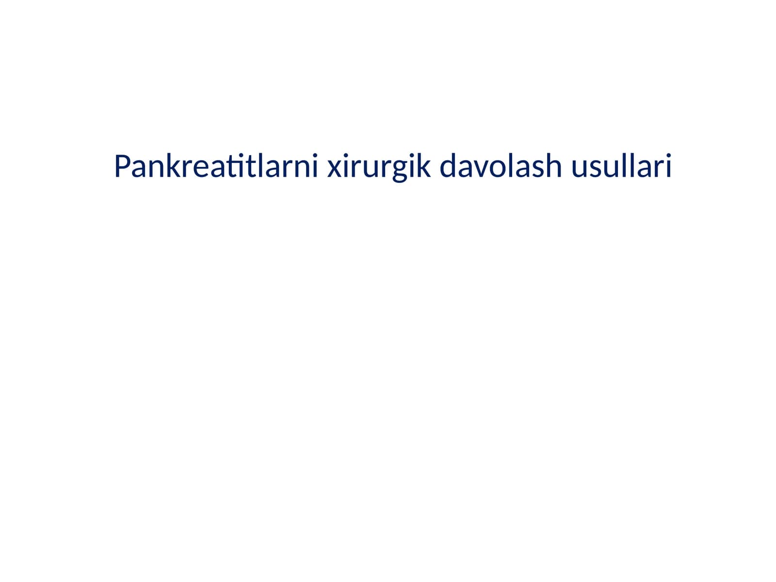 Pankreatitlarni xirurgik davolash usullari2