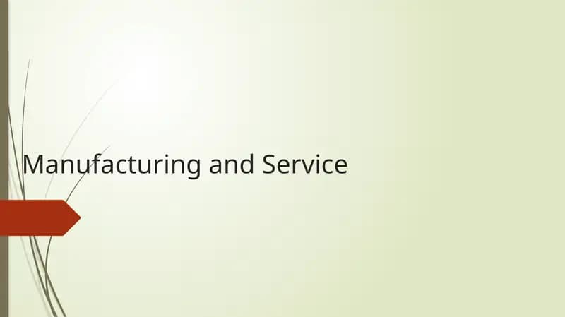 Manufacturing and Service