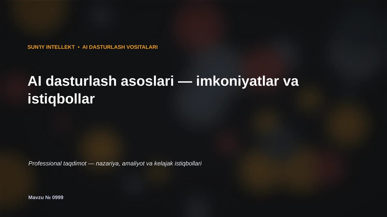 SUN'IY INTELLEKT • AI DASTURLASH VOSITALARI