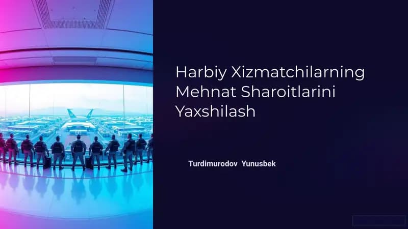 Harbiy Xizmatchilarning Mehnat Sharoitlarini Yaxshilash