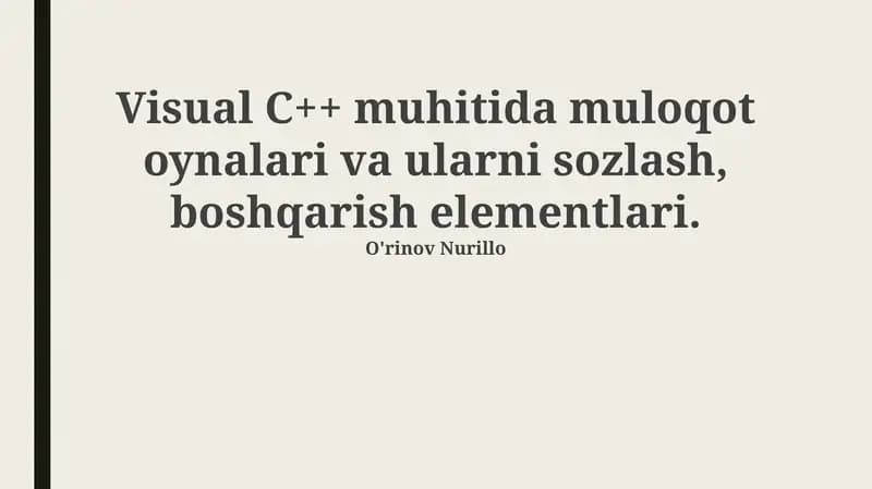 Dialog oynalari va ularning roli Visual C++ muhitida