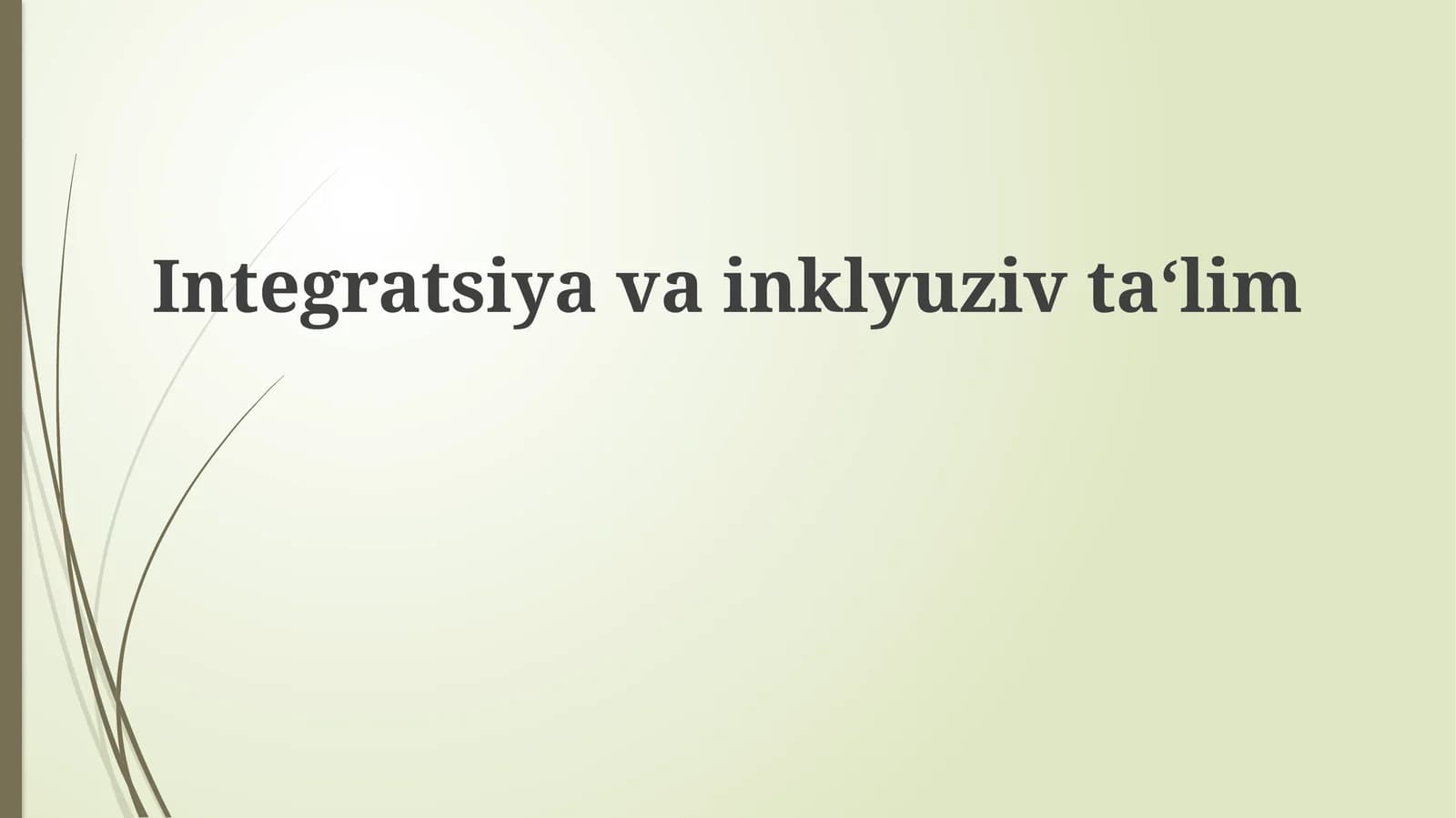 Integratsiyavainklyuzivta‘lim