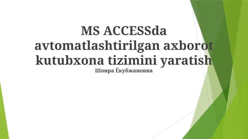 MS Accessda avtomatlashtirilgan axborot kutubxona tizimini yaratish