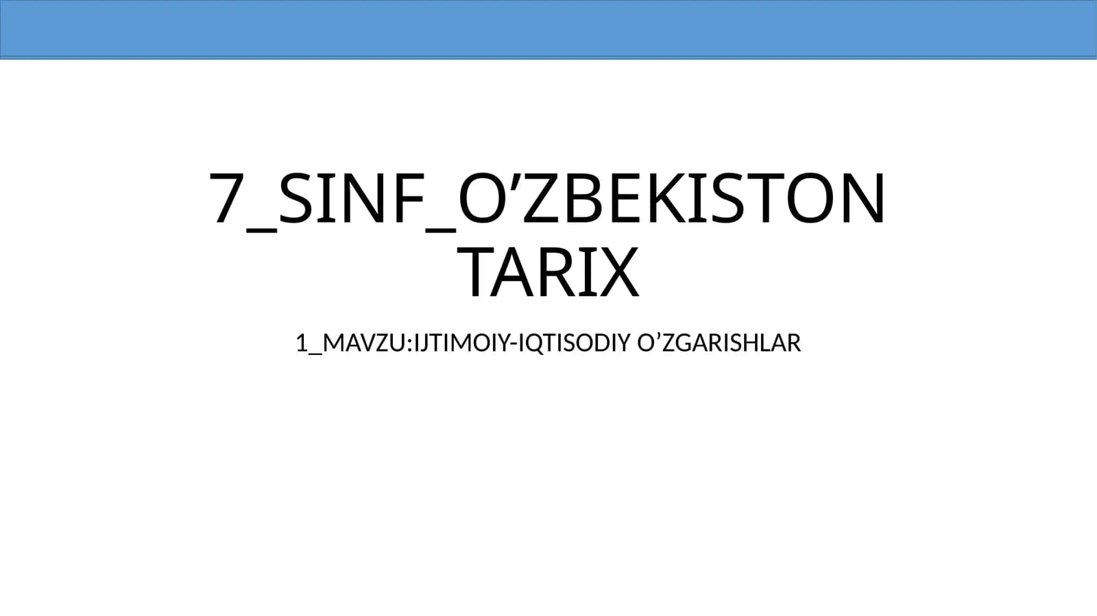IJTIMOIY-IQTISODIY O’ZGARISHLAR