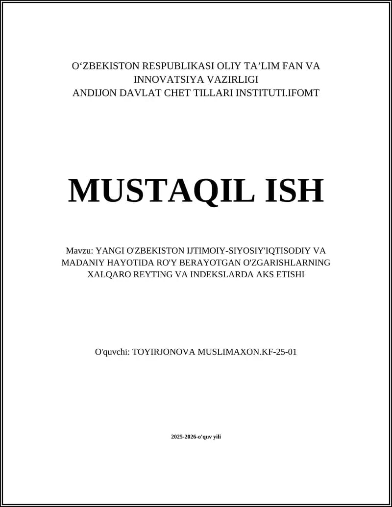 YANGI O'ZBEKISTON IJTIMOIY-SIYOSIY'IQTISODIY VA MADANIY HAYOTIDA RO'Y BERAYOTGAN O'ZGARISHLARNING XALQARO REYTING VA INDEKSLARDA AKS ETISHI