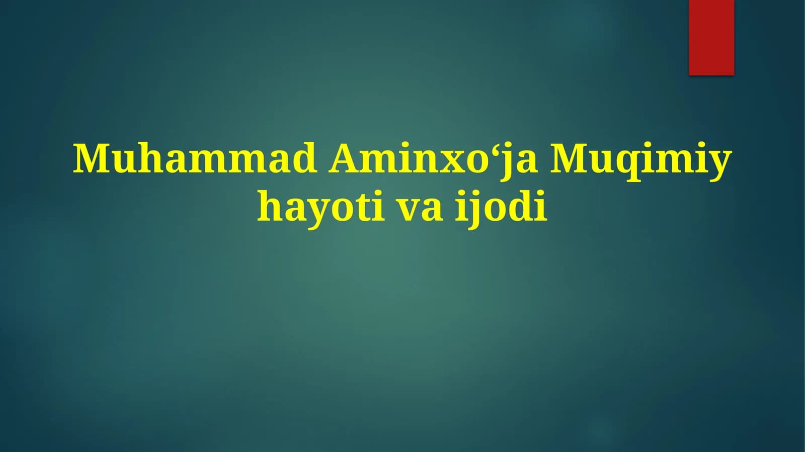 MuhammadAminxoʻja Muqimiy hayoti va ijodi