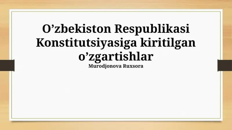 O’zbekiston Respublikasi Konstitutsiyasiga kiritilgan o’zgartishlar
