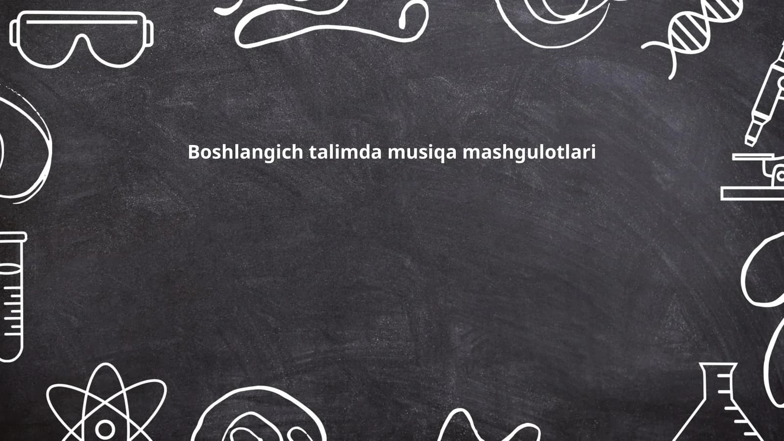 Boshlangich talimda musiqa mashgulotlari
