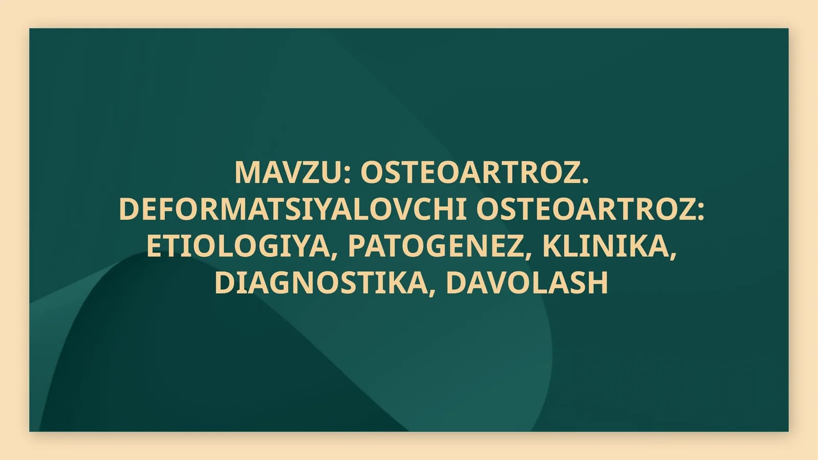 OSTEOARTROZ. DEFORMATSIYALOVCHI OSTEOARTROZ: ETIOLOGIYA, PATOGENEZ, KLINIKA, DIAGNOSTIKA, DAVOLASH