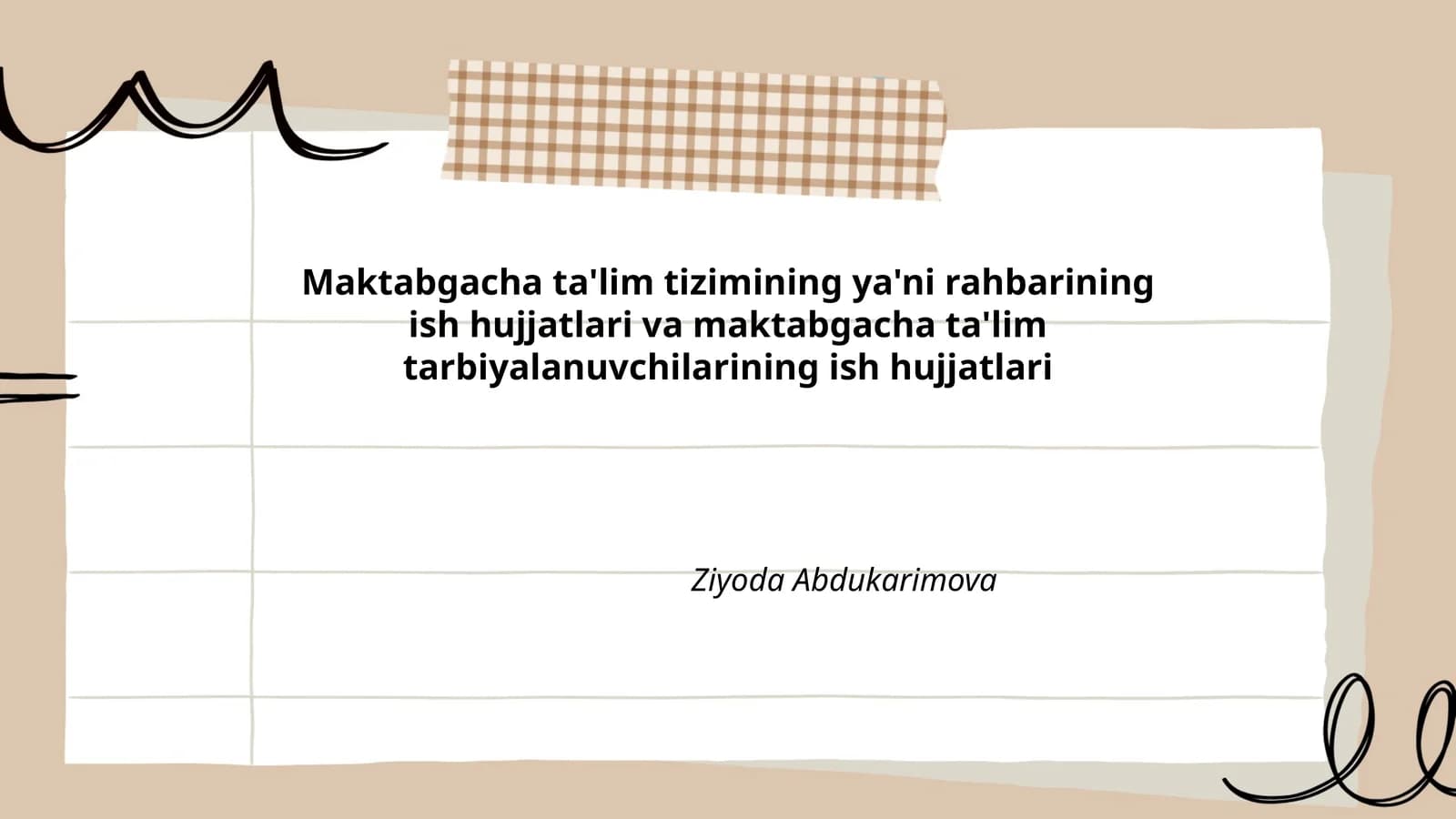 Maktabgacha ta'lim tizimining ya'ni rahbarining ish hujjatlari va maktabgacha ta'lim tarbiyalanuvchilarining ish hujjatlari