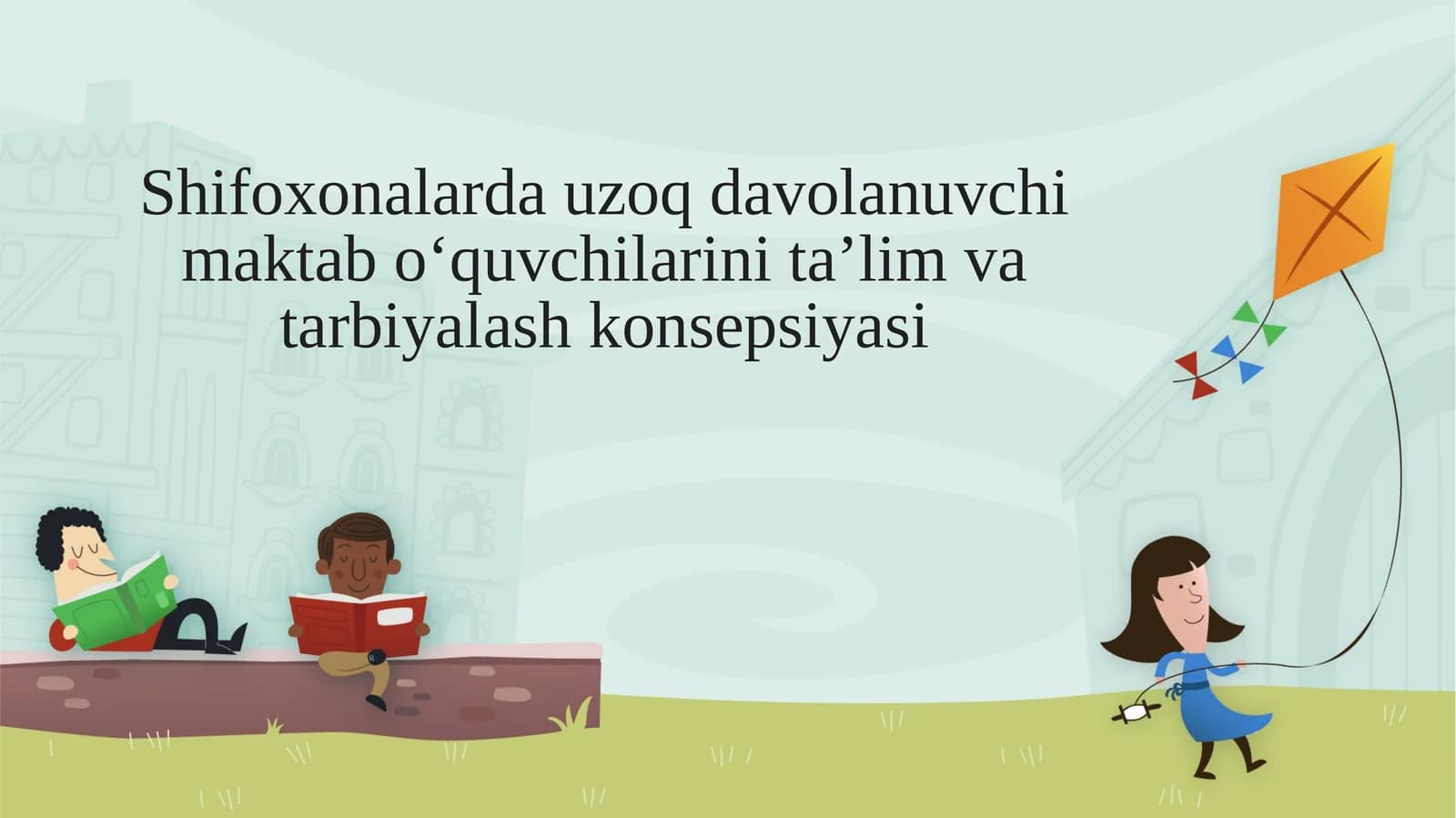 Shifoxonalarda uzoq davolanuvchi maktab o‘quvchilarini ta’lim va tarbiyalash konsepsiyasi