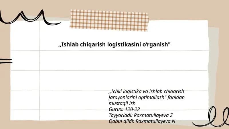 Ishlab chiqarish logistikasini o‘rganish, Ichki logistika va ishlab chiqarish jarayonlarini optimallash fanidan mustaqil ish
