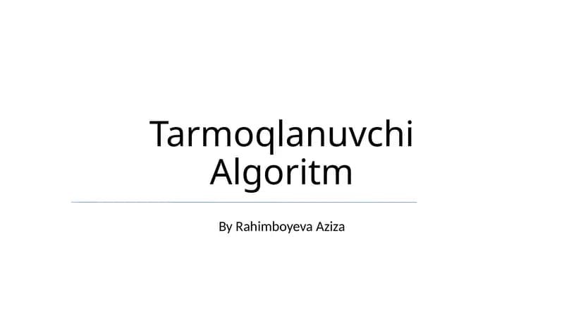 Tarmoqlanuvchi Algoritm