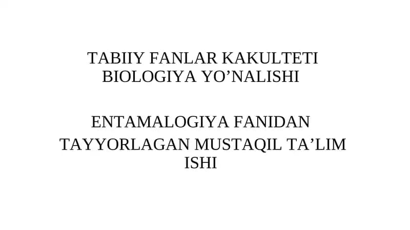 Entamologiya fanidan tayyorlagan mustaqil ta'lim ishi