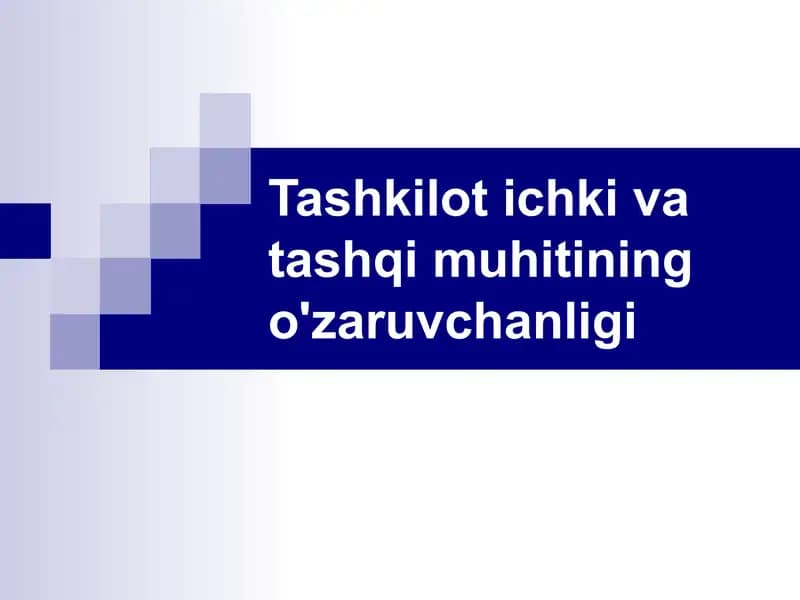 Tashkilot ichki va tashqi muhitining o'zaruvchanligi