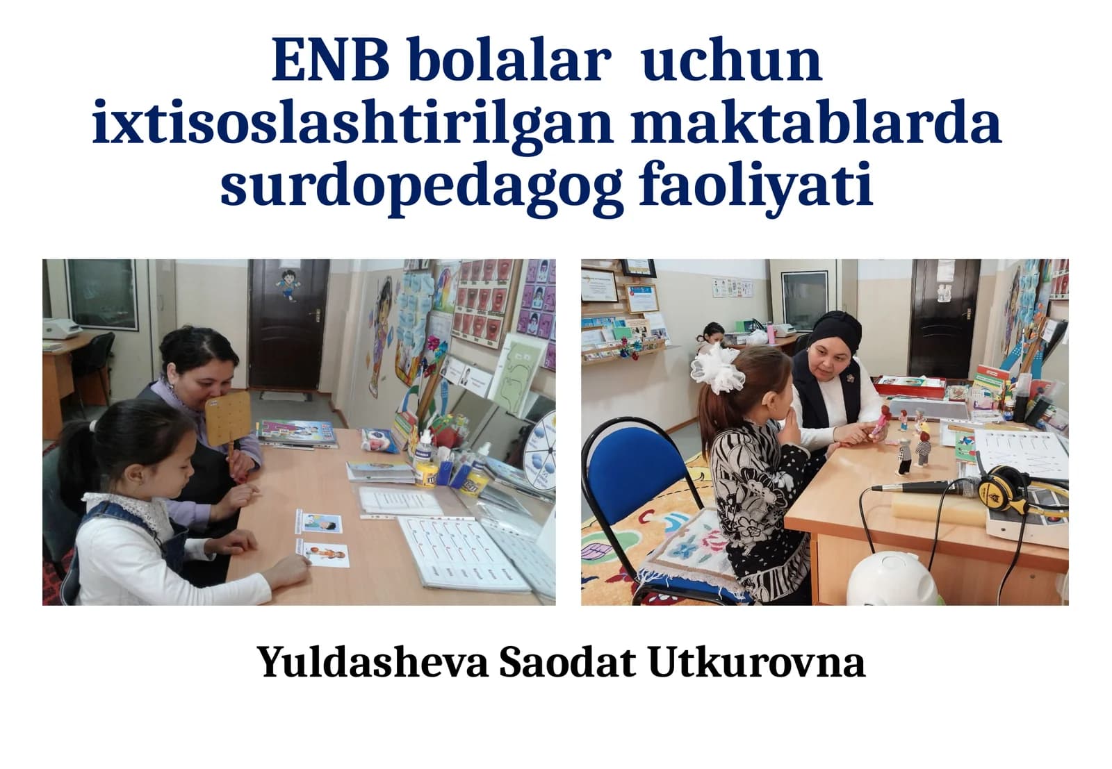 ENB bolalar uchun ixtisoslashtirilgan maktablarda surdopedagog faoliyati