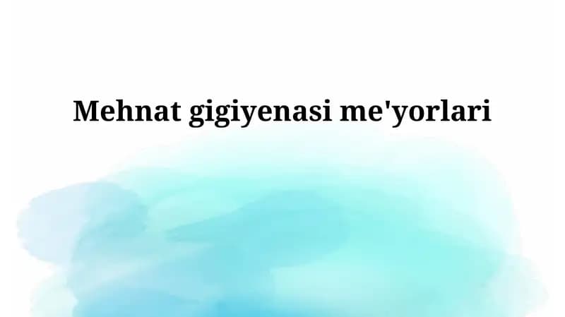 Mehnat gigiyenasi me'yorlari