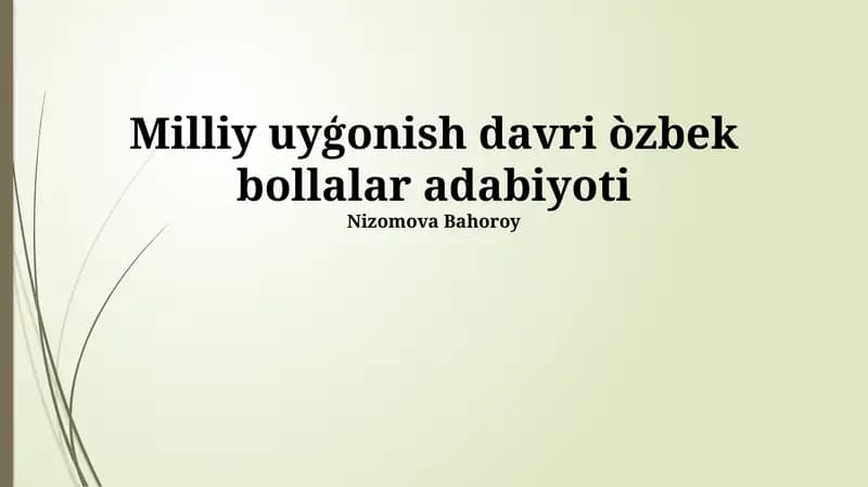 Milliy uyģonish davri òzbek bollalar adabiyoti