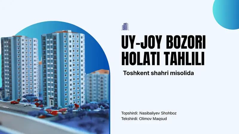 Uy-joy bozori holati tahlili Toshkent shahri misolida