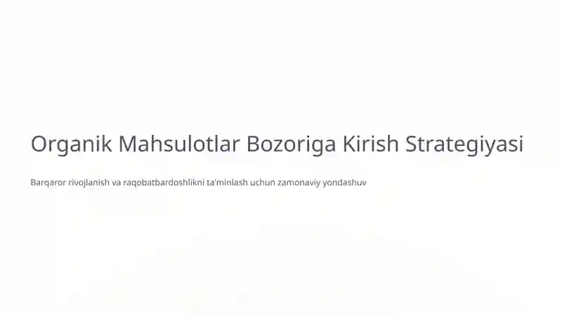 Organik Mahsulotlar Bozoriga Kirish Strategiyasi