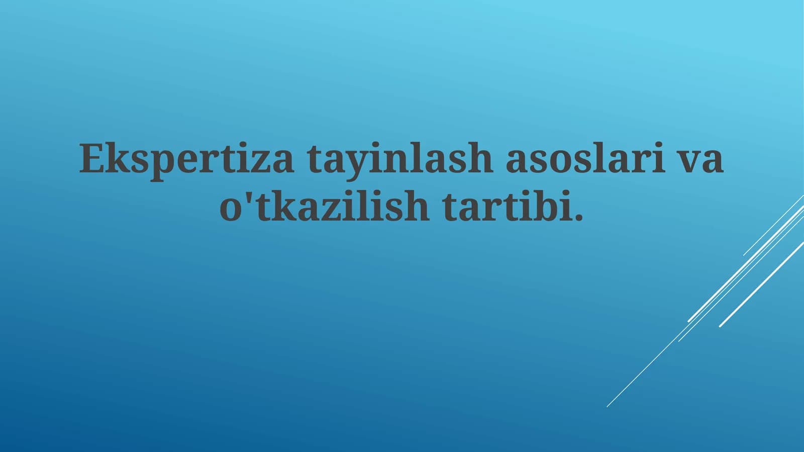 Ekspertizatayinlashasoslarivao'tkazilishtartibi