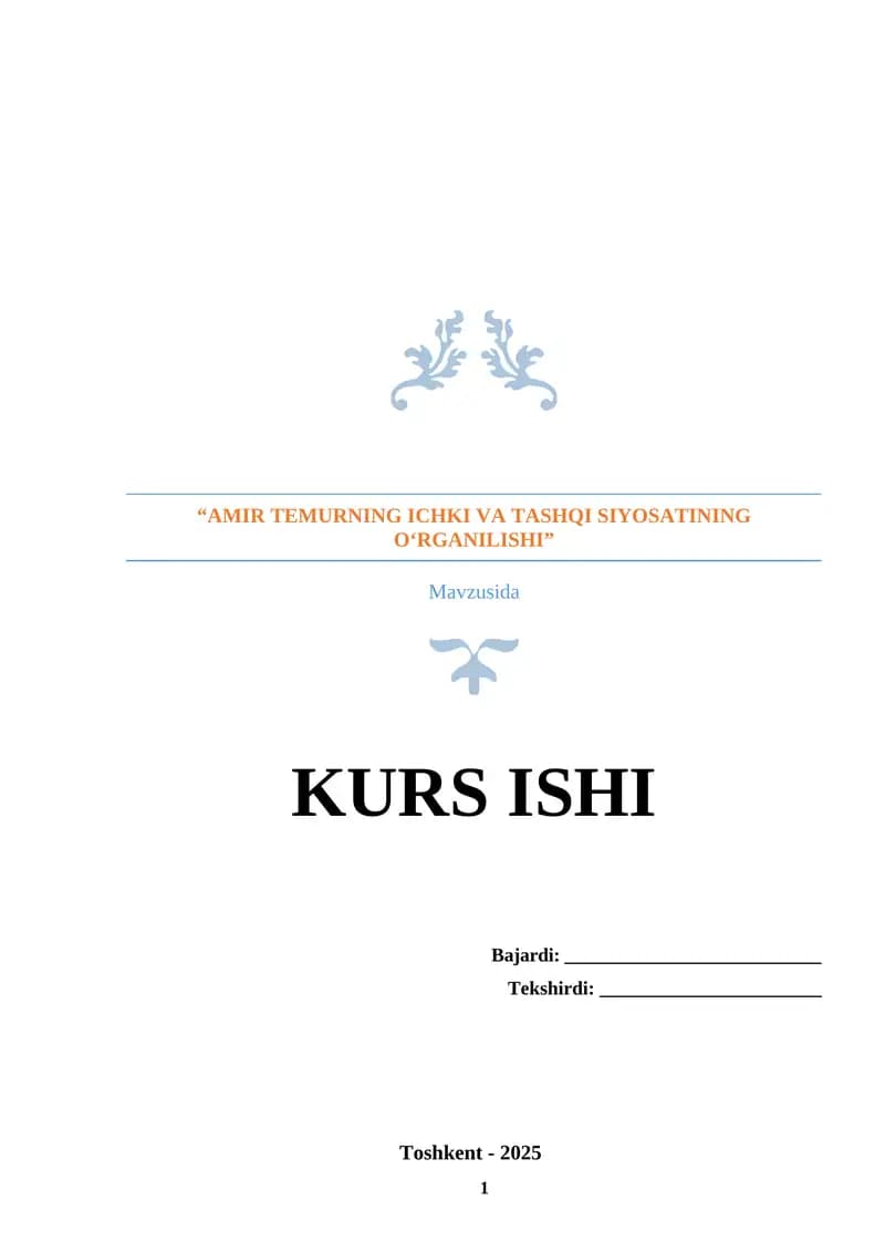 AMIR TEMURNING ICHKI VA TASHQI SIYOSATINING O‘RGANILISHI