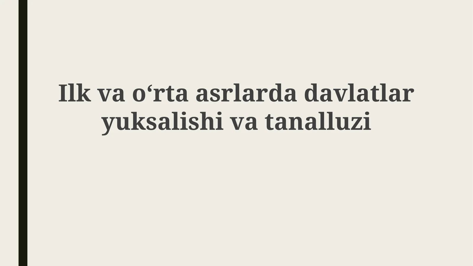 Ilkvaoʻrtaasrlardadavlatlaryuksalishivatanalluzi