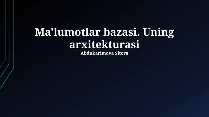 Ma'lumotlar bazasi. Uning arxitekturasi