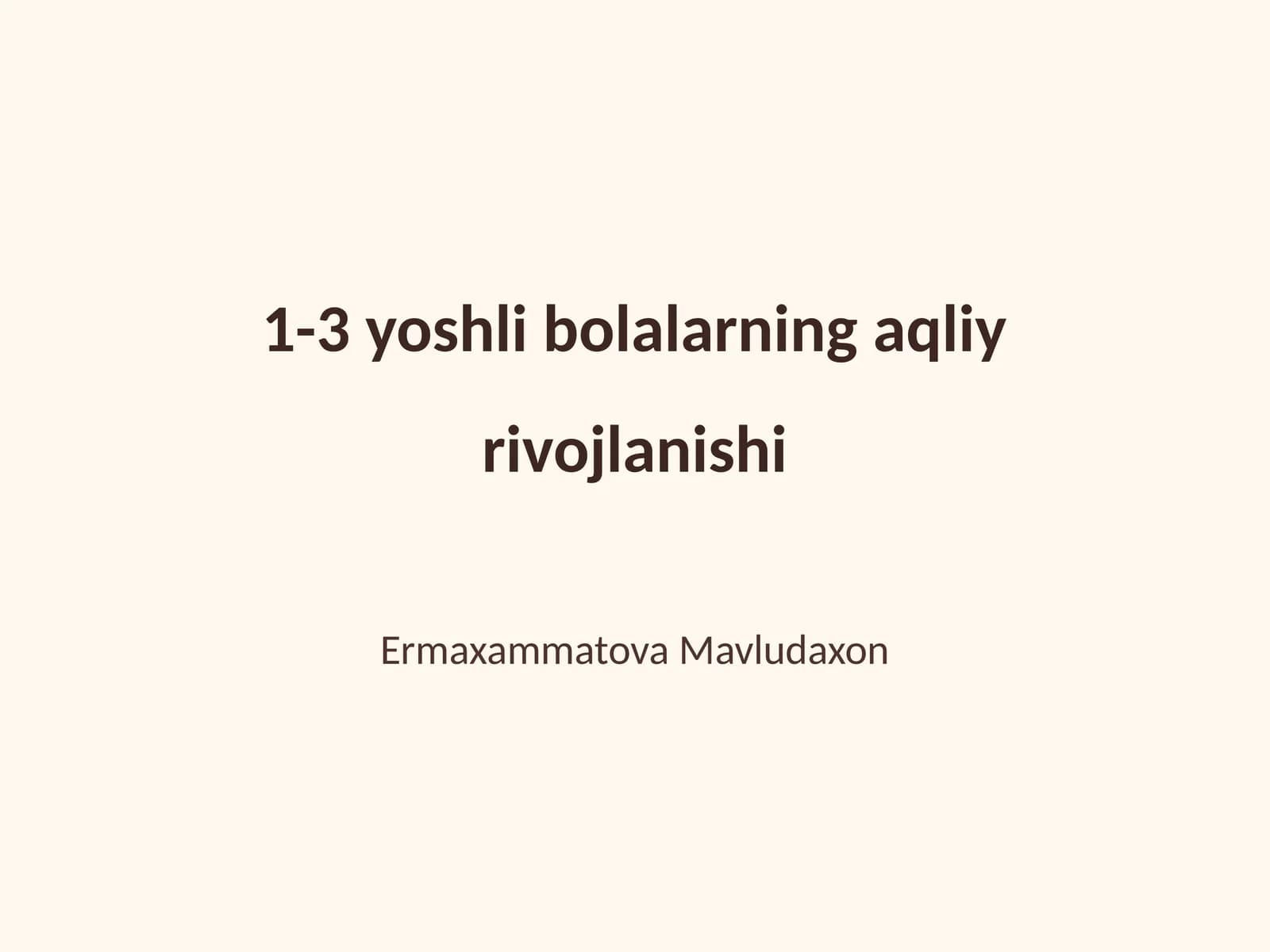 1-3 yoshli bolalarning aqliy rivojlanishi