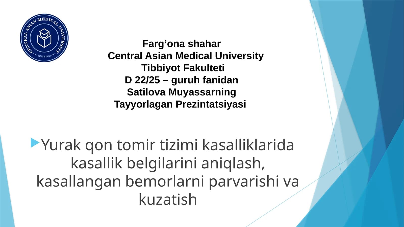 Yurak qon tomir tizimi kasalliklarida kasallik belgilarini aniqlash, kasallangan bemorlarni parvarishivakuzatish
