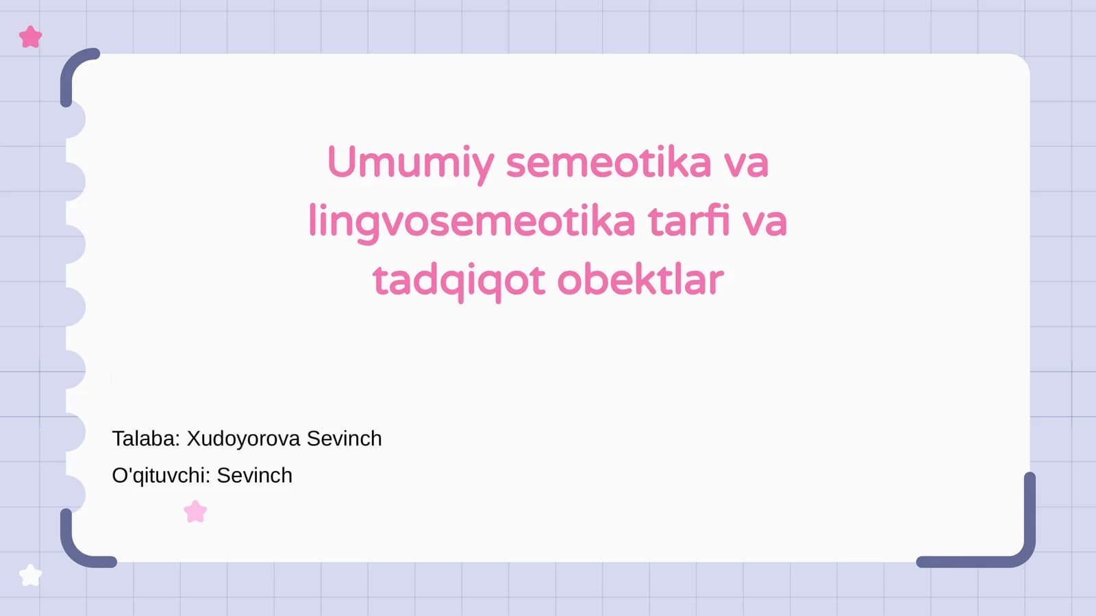 Umumiy semeotika va lingvosemeotika tarfi va tadqiqot obektlar