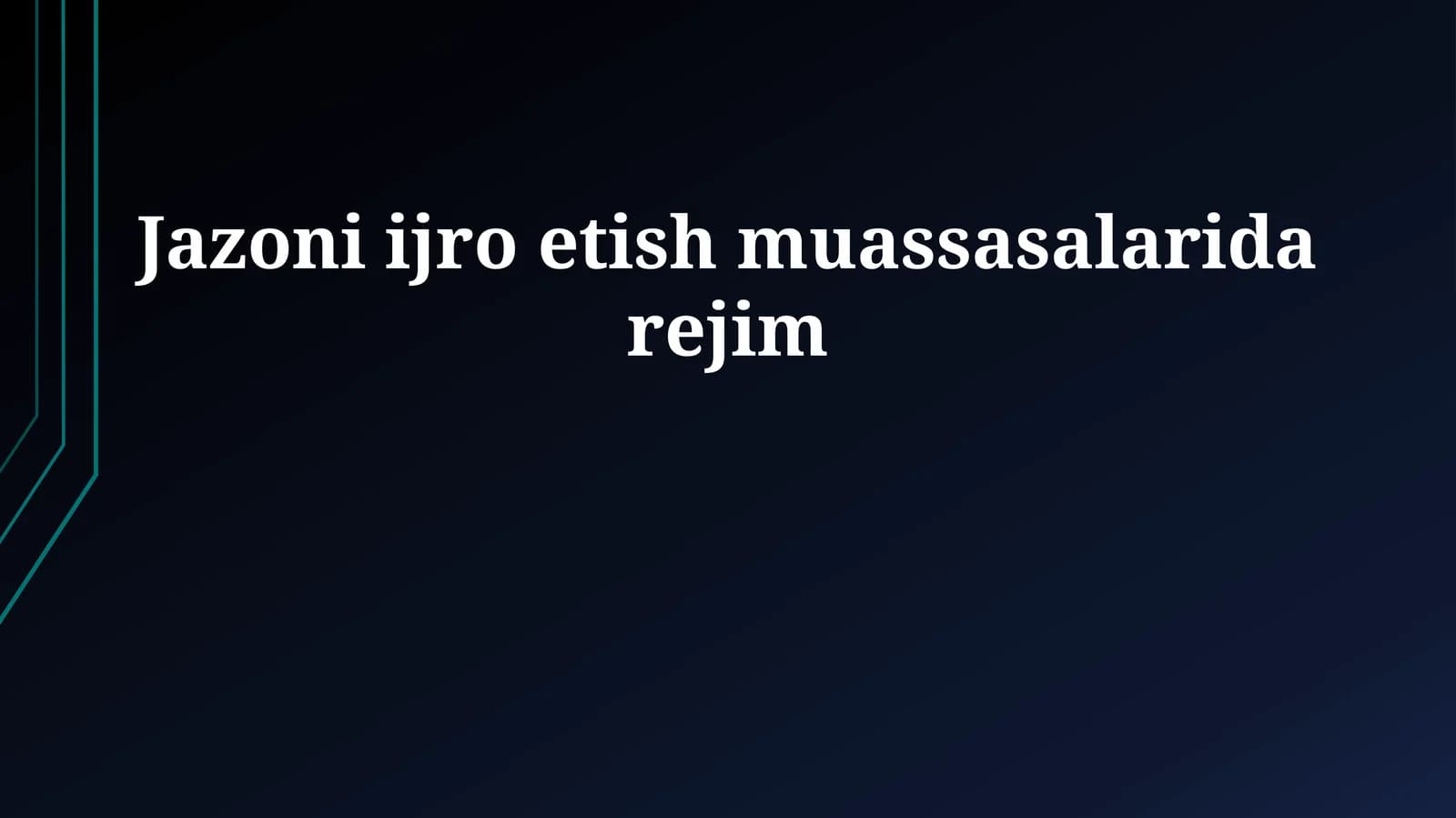 Jazoni ijro etish muassasalarida rejim
