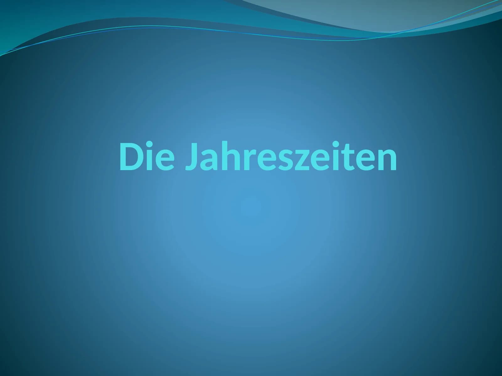 Die Jahreszeiten
