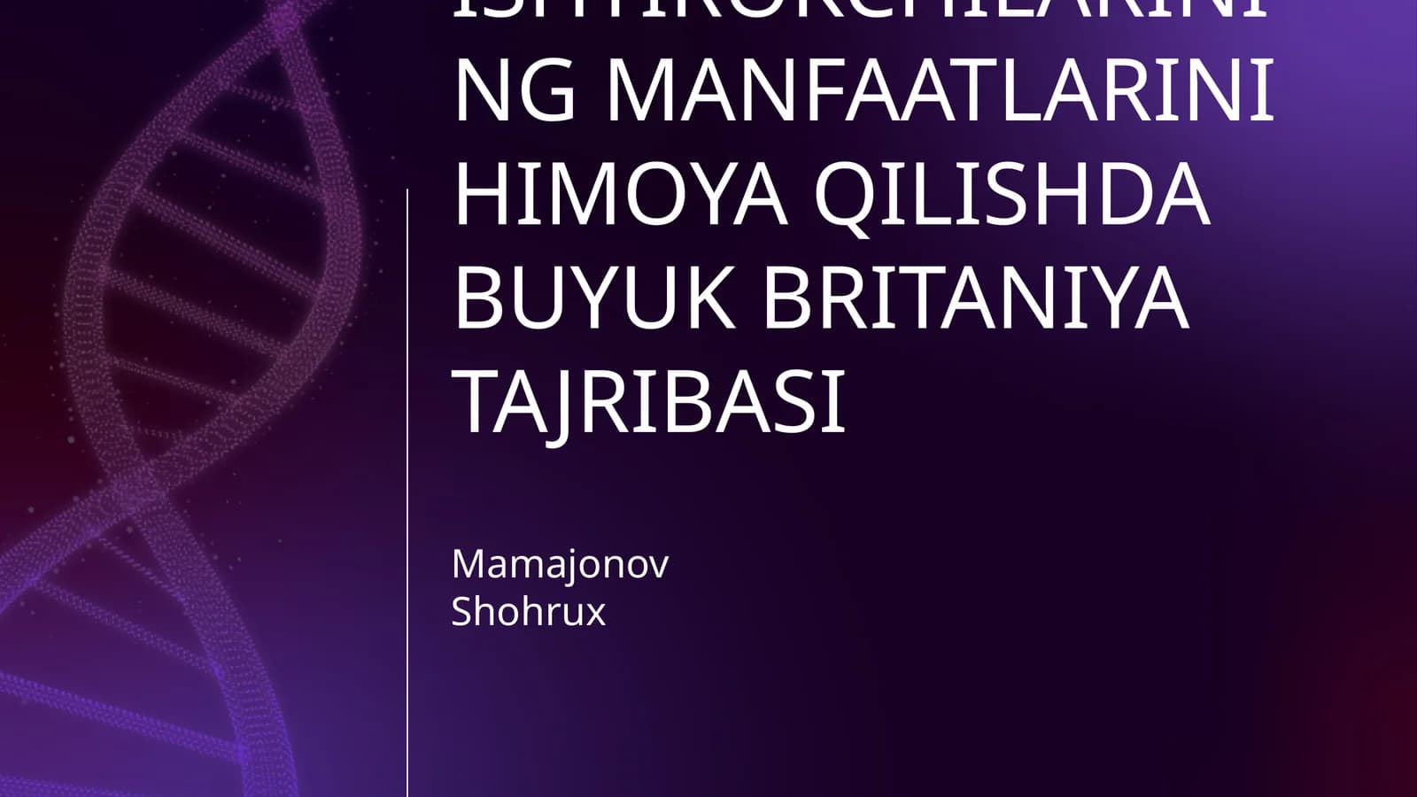 KORPORATSIYA ISHTIROKCHILARINING MANFAATLARINI HIMOYA QILISHDA BUYUK BRITANIYA TAJRIBASI