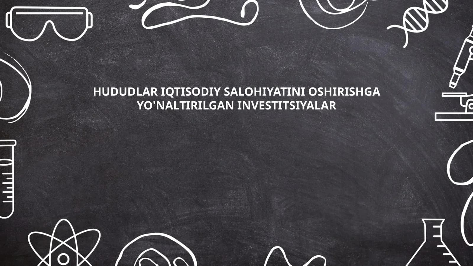 HUDUDLAR IQTISODIY SALOHIYATINI OSHIRISHGA YO'NALTIRILGAN INVESTITSIYALAR