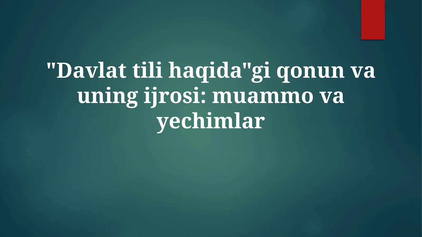 Davlat tili haqida qonun va uning ijrosi: muammolar yechimlar