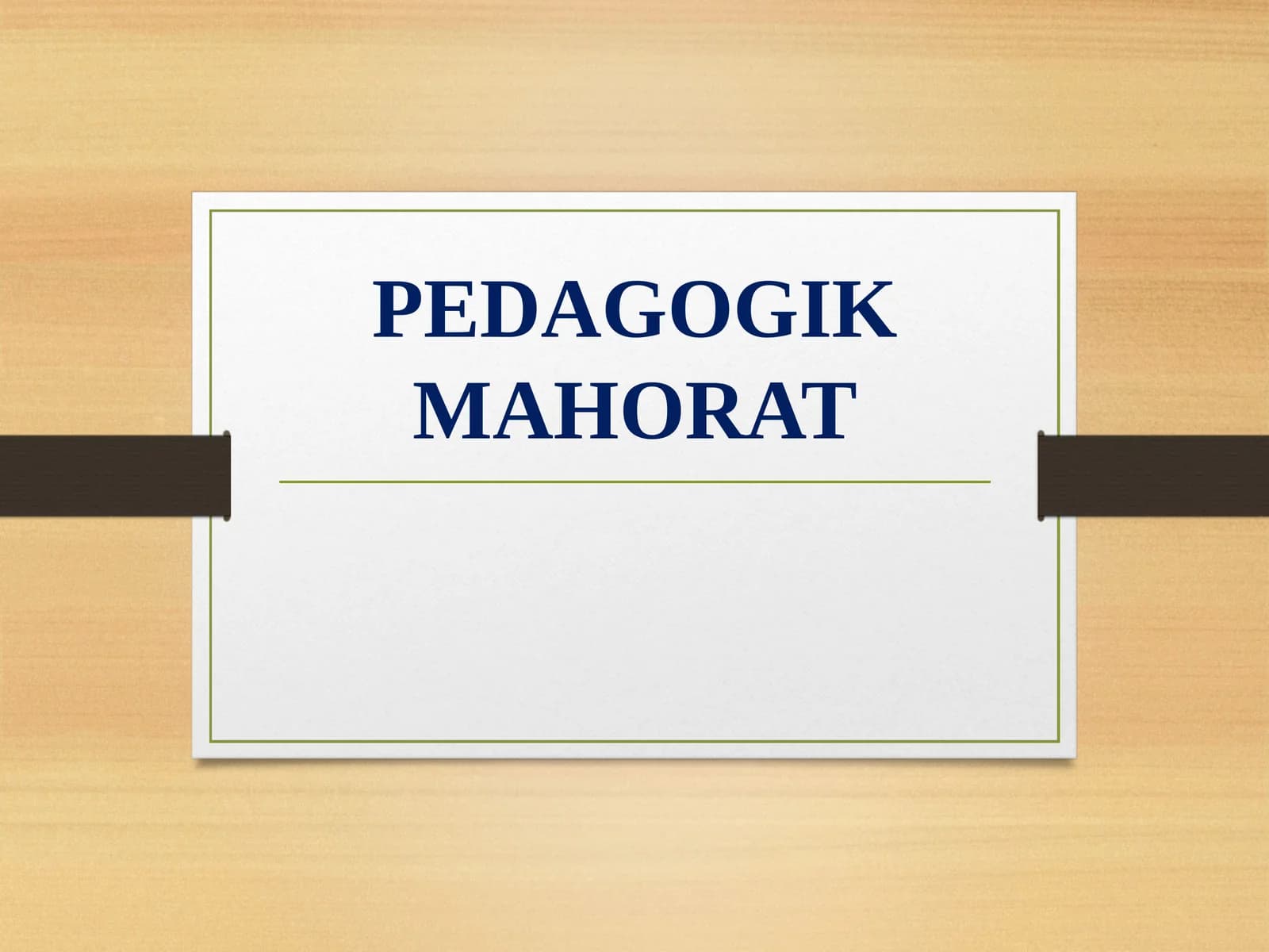 8-Mavzu:Pedagogik nazokat va odob-axloq.Oʻqituvchi nazokatida dilkashlik va pedagogik takt
