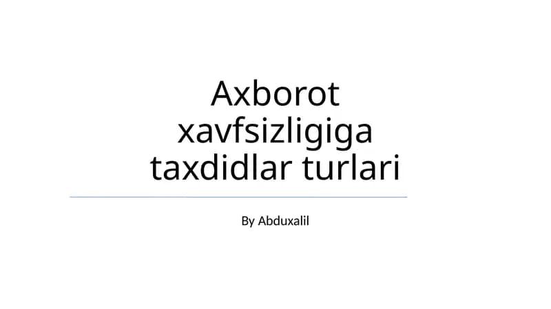 Axborot xavfsizligiga taxdidlar turlari