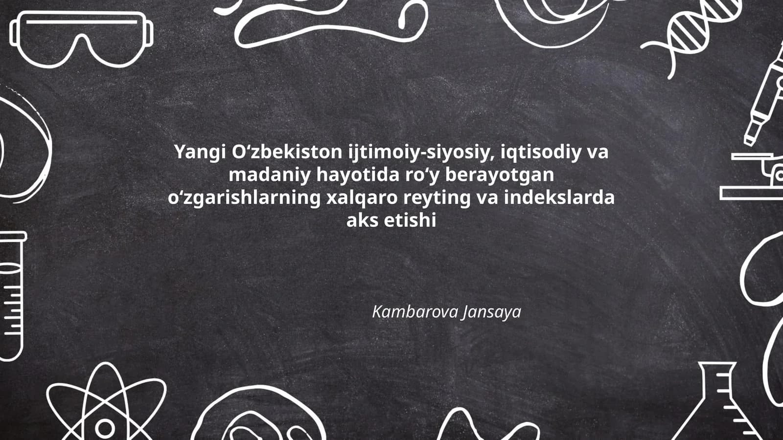 Yangi O‘zbekiston ijtimoiy-siyosiy, iqtisodiy va madaniy hayotida roʻy berayotgan oʻzgarishlarning xalqaro reyting va indekslarda aks etishi