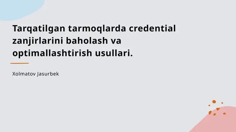 Tarqatilgan tarmoqlarda credential zanjirlarini baholash va optimallashtirish usullari