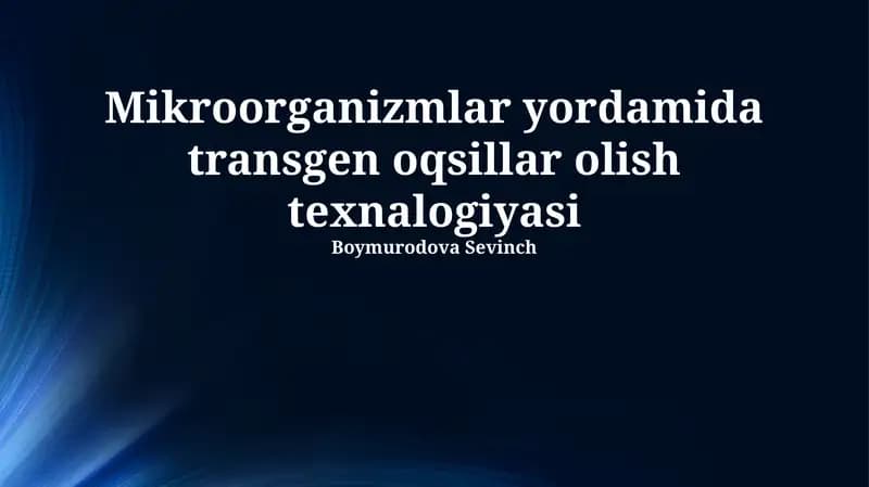Mikroorganizmlar yordamida transgen oqsillar olish texnalogiyasi