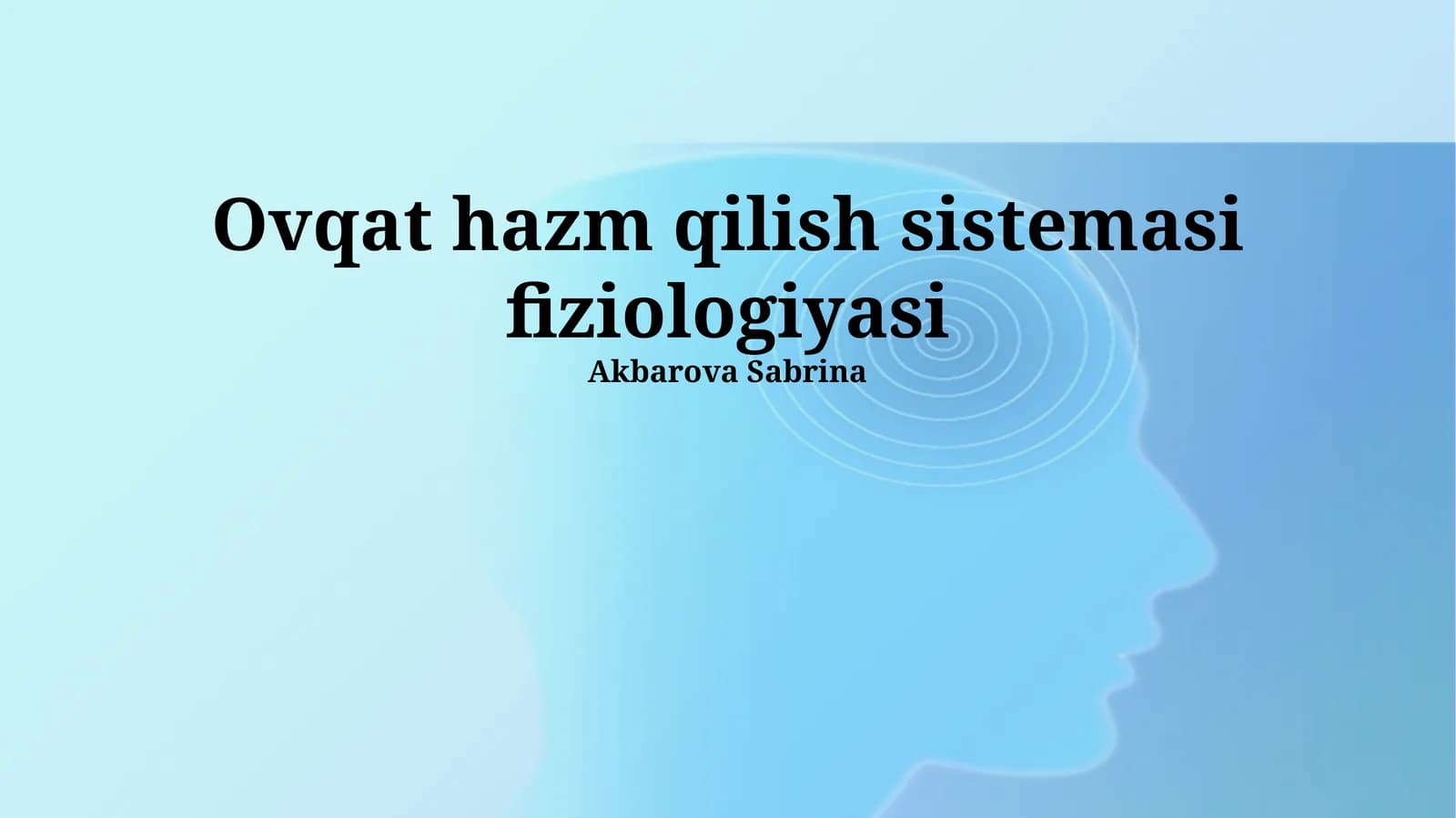 Ovqat hazm qilish sistemasi fiziologiyasi