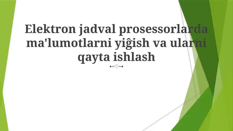 Elektron jadval prosessorlarda ma'lumotlarni yiĝish va ularni qayta ishlash