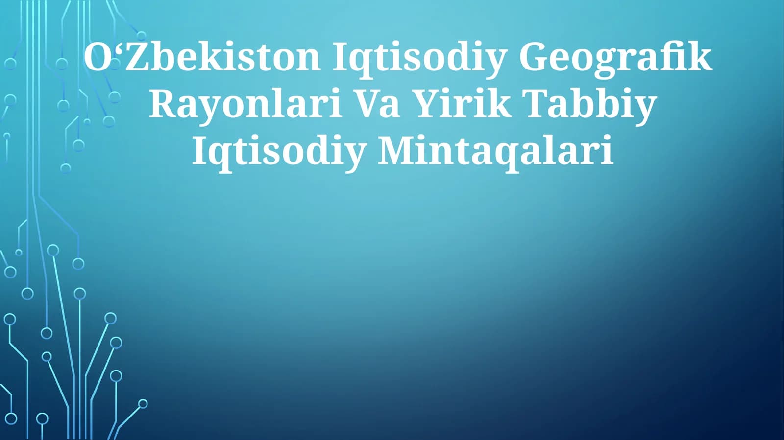 OʻZbekiston Iqtisodiy Geografik Rayonlari Va Yirik Tabbiy Iqtisodiy Mintaqalari