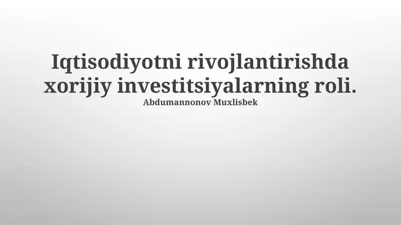 Iqtisodiyotni rivojlantirishda xorijiy investitsiyalarning roli