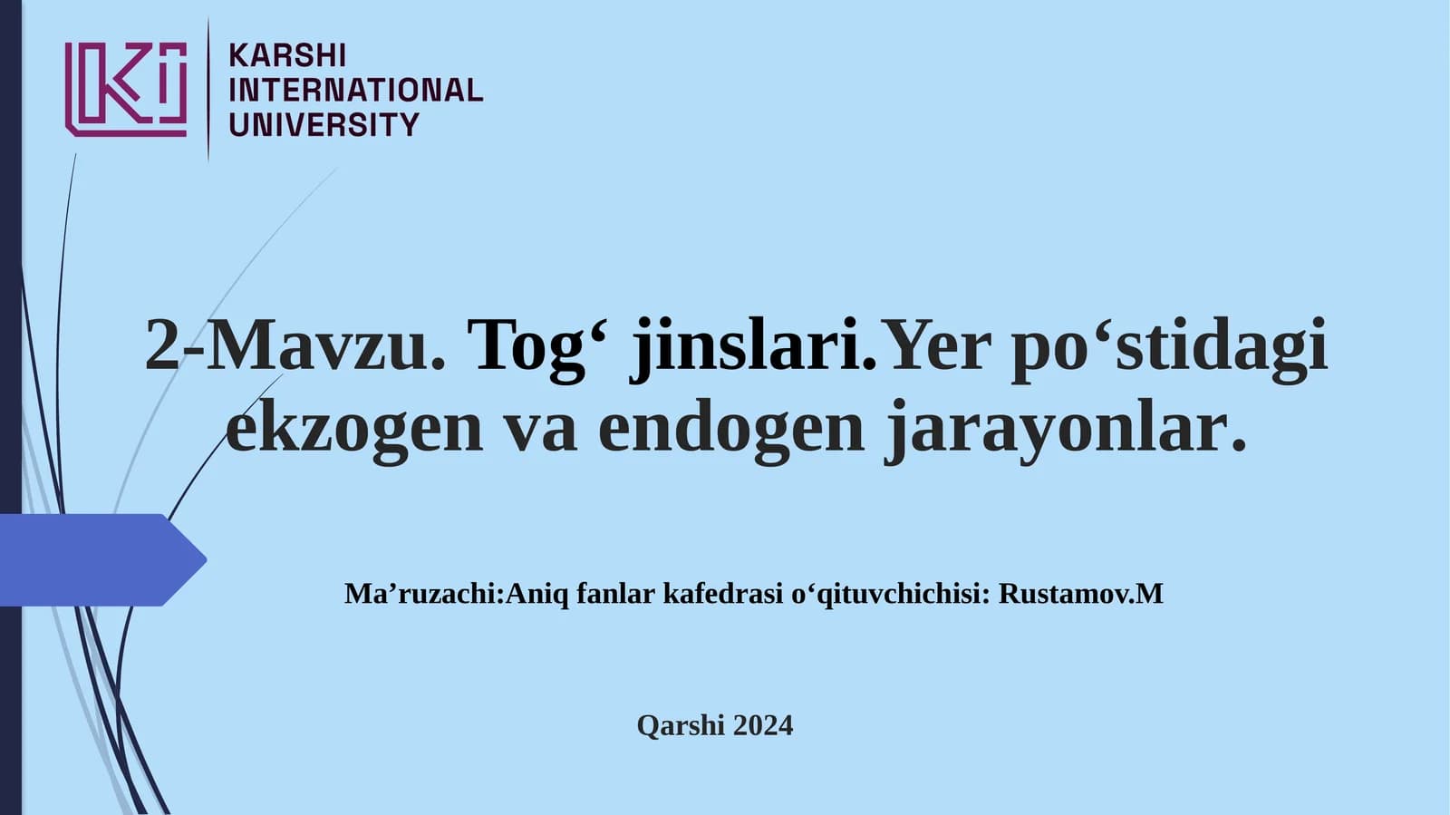 Tog‘jinslari.Yerpo‘stidagi ekzogen va endogenjarayonlar
