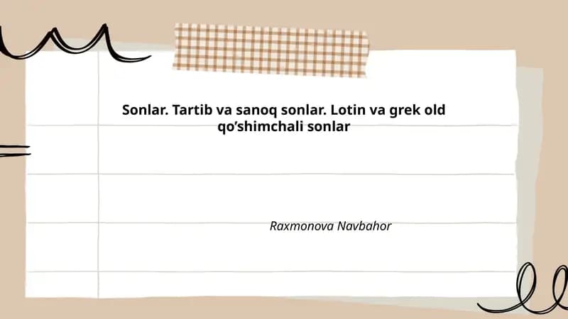 Sonlar. Tartib va sanoq sonlar. Lotin va grek old qo’shimchali sonlar