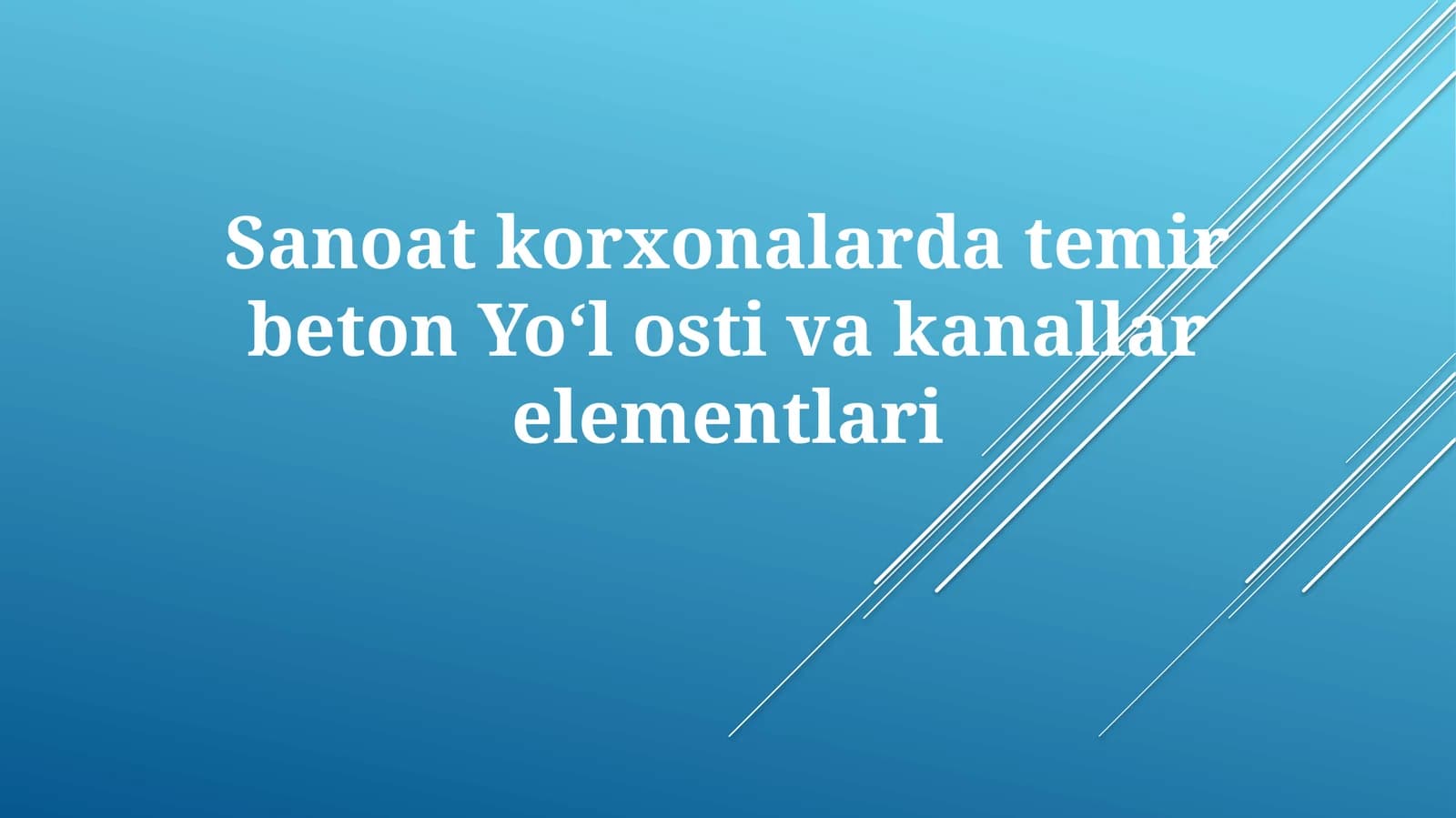 Sanoat korxonalarida temirbeton Yo‘lostivakanallarelementlari